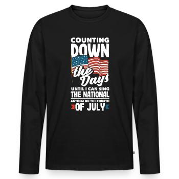 I can sing the national anthem on the Fourth of - Men's Premium Organic Long Sleeve Shirt - black - Front - Nico (187cm)