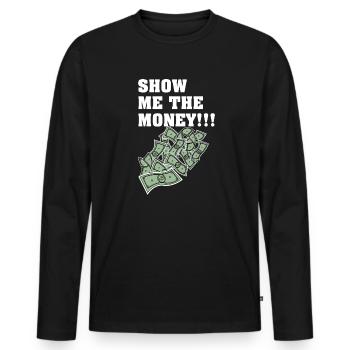 Show Money Design für gut verdienende Berufstätige - Männer Premium Bio Langarmshirt - Schwarz - Vorne - Nico (187cm)