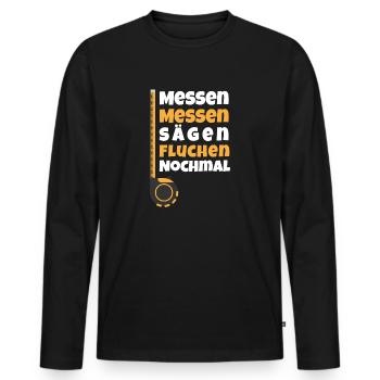 Messen Messen Sägen Fluchen Nochmal Schreiner - Männer Premium Bio Langarmshirt - Schwarz - Vorne - Nico (187cm)