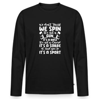 We Don't Twirl We Spin Baton Twirler Gymnastics - Männer Premium Bio Langarmshirt - Schwarz - Vorne - Nico (187cm)