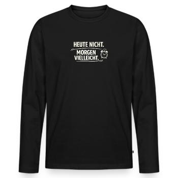 Aujourd’hui, pas peut-être demain - T-shirt manches longues Premium bio Homme - noir - Devant - Nico (187cm)
