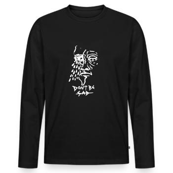DONT BE SAD pic - Männer Premium Bio Langarmshirt - Schwarz - Vorne - Nico (187cm)