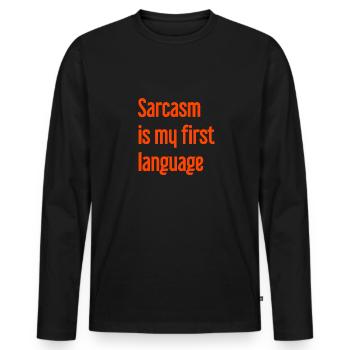 Sarcasm Pro - Men's Premium Organic Long Sleeve Shirt - black - Front - Nico (187cm)