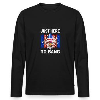 Just Here To Bang USA 4 juillet - T-shirt manches longues Premium bio Homme - noir - Devant - Nico (187cm)
