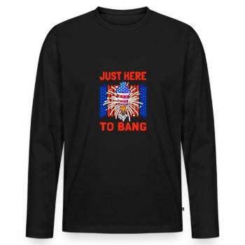 Just Here To Bang USA 4 juillet - T-shirt manches longues Premium bio Homme - noir - Devant - Nico (187cm)