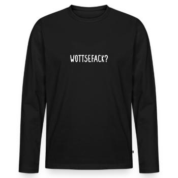 Wottsefack? - Männer Premium Bio Langarmshirt - Schwarz - Vorne - Nico (187cm)