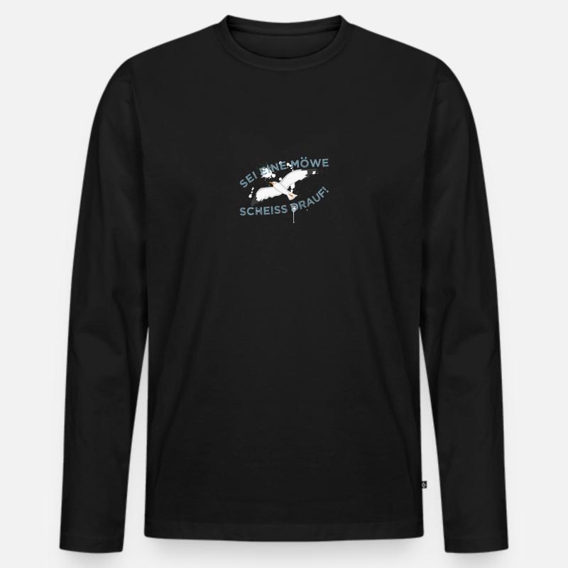 Sei eine Möwe Scheiss drauf! - Männer Premium Bio Langarmshirt - Schwarz