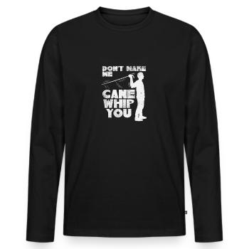 Ne fais pas que ma canne te fouette - T-shirt manches longues Premium bio Homme - noir - Devant - Nico (187cm)