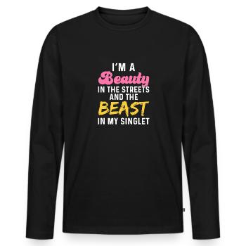 Ich bin eine Schönheit auf der Straße und das Bies - Männer Premium Bio Langarmshirt - Schwarz - Vorne - Nico (187cm)
