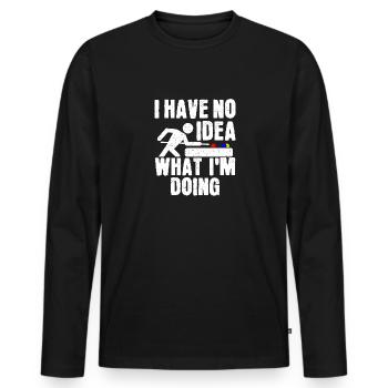 Ich habe keine Ahnung, was ich da tue - Männer Premium Bio Langarmshirt - Schwarz - Vorne - Nico (187cm)