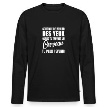 continue de rouler des yeux - T-shirt manches longues Premium bio Homme - noir - Devant - Nico (187cm)