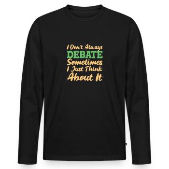 Debattieren Debatte Argumentieren - Männer Premium Bio Langarmshirt - Schwarz - Vorne - Nico (187cm)