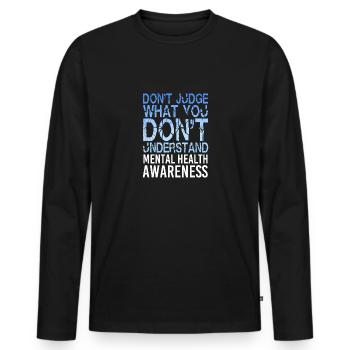 Mental Health Mentale Gesundheit - Men's Premium Organic Long Sleeve Shirt - black - Front - Nico (187cm)