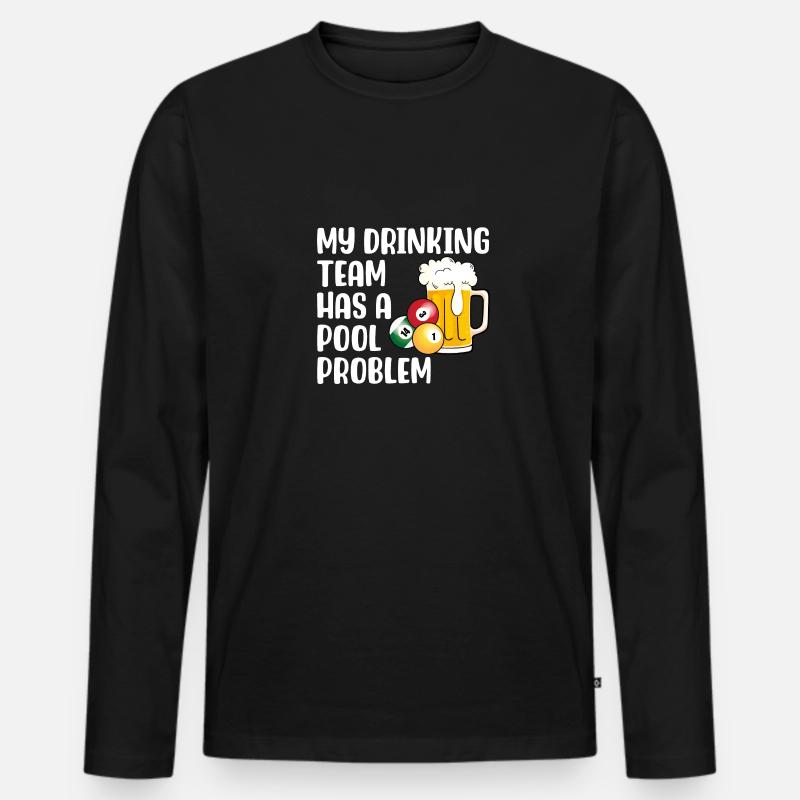 Mein Trinker-Team hat ein Pool-Problem - Männer Premium Bio Langarmshirt - Schwarz
