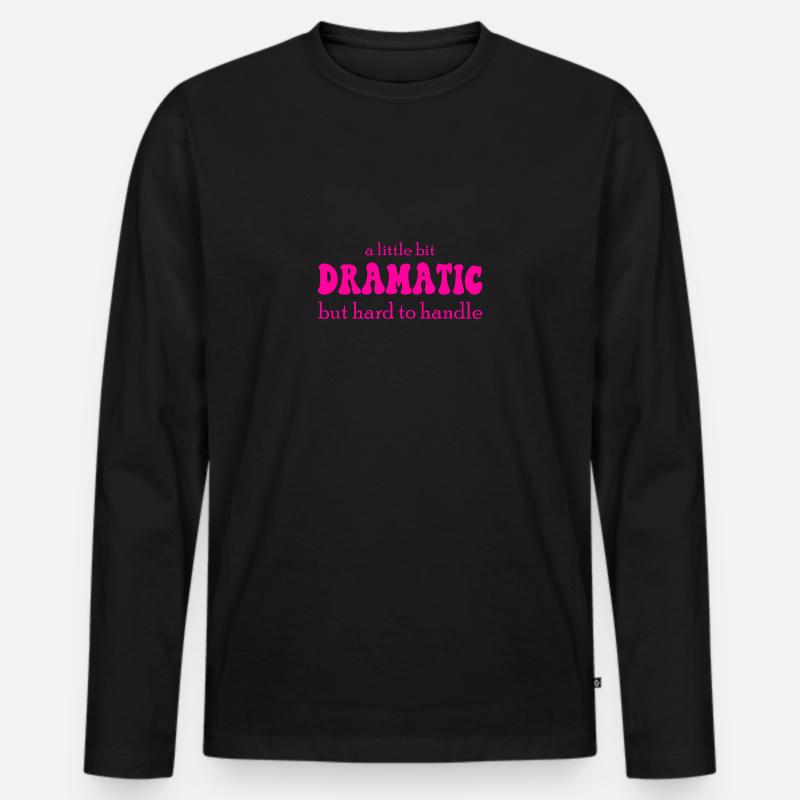 A Little Bit Dramatic - Männer Premium Bio Langarmshirt - Schwarz