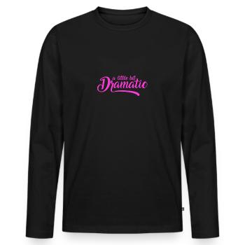 A Little Bit Dramatic - Men's Premium Organic Long Sleeve Shirt - black - Front - Nico (187cm)