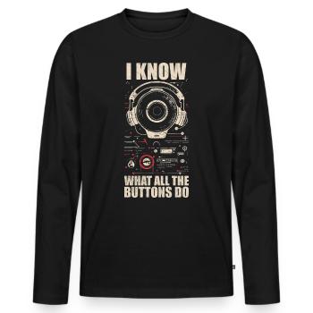 I know what all the buttons do - Men's Premium Organic Long Sleeve Shirt - black - Front - Nico (187cm)