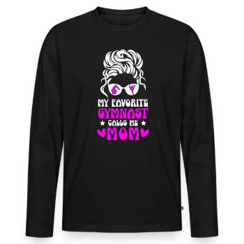 My favorite gymnast calls me Mama Gymnastics - Men's Premium Organic Long Sleeve Shirt - black - Front - Nico (187cm)