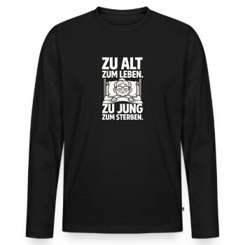 Zu alt zum Leben, zu jung zum Sterben - Männer Premium Bio Langarmshirt - Schwarz - Vorne - Nico (187cm)