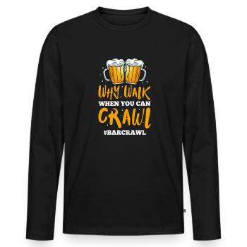 pourquoi marcher quand on peut ramper Design pour un - T-shirt manches longues Premium bio Homme - noir - Devant - Nico (187cm)