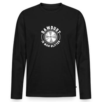 Sawdust Is Man Glitter Lumberjack Carpenter For A - Men's Premium Organic Long Sleeve Shirt - black - Front - Nico (187cm)