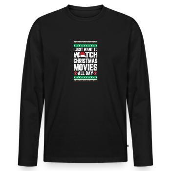 I Just Want To Watch Christmas Movies All Day - T-shirt manches longues Premium bio Homme - noir - Devant - Nico (187cm)