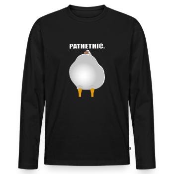 Pathetic. - Men's Premium Organic Long Sleeve Shirt - black - Front - Nico (187cm)