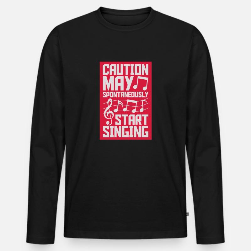 may spontaneously start singing - Männer Premium Bio Langarmshirt - Schwarz