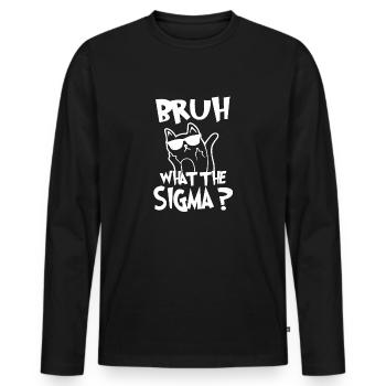 What The Sigma Bruh funny kids quotes - T-shirt manches longues Premium bio Homme - noir - Devant - Nico (187cm)