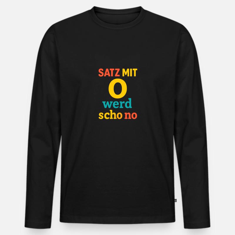 Satz mit O - Männer Premium Bio Langarmshirt - Schwarz