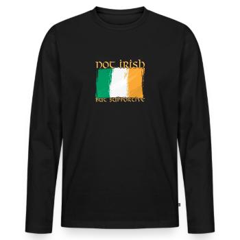 Not Irish But Supportive - Men's Premium Organic Long Sleeve Shirt - black - Front - Nico (187cm)