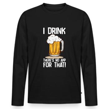 Beer I Drink Theres No App For That - Men's Premium Organic Long Sleeve Shirt - black - Front - Nico (187cm)