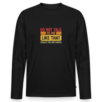 Adult Joke Adult Humor - Men's Premium Organic Long Sleeve Shirt - black - Front - Nico (187cm)