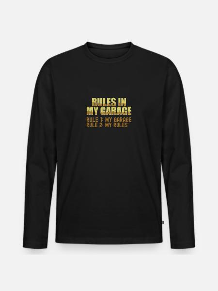 Garage Rules - Rule 1 My Garage Rule 2 My Rules - Männer Premium Bio Langarmshirt - Schwarz
