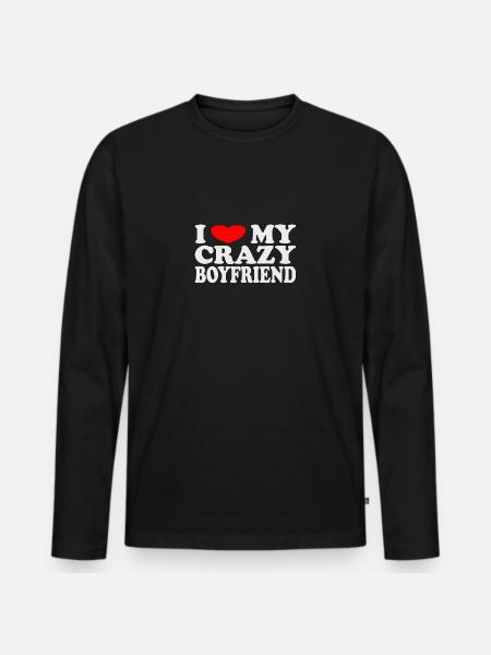 I Heart My Crazy Boyfriend I Love My Crazy - Männer Premium Bio Langarmshirt - Schwarz