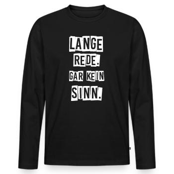 Lange rede. - Männer Premium Bio Langarmshirt - Schwarz - Vorne - Nico (187cm)
