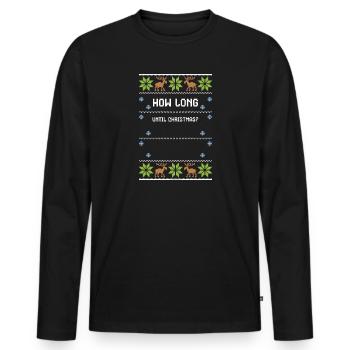 How Long Until Christmas? - Men's Premium Organic Long Sleeve Shirt - black - Front - Nico (187cm)