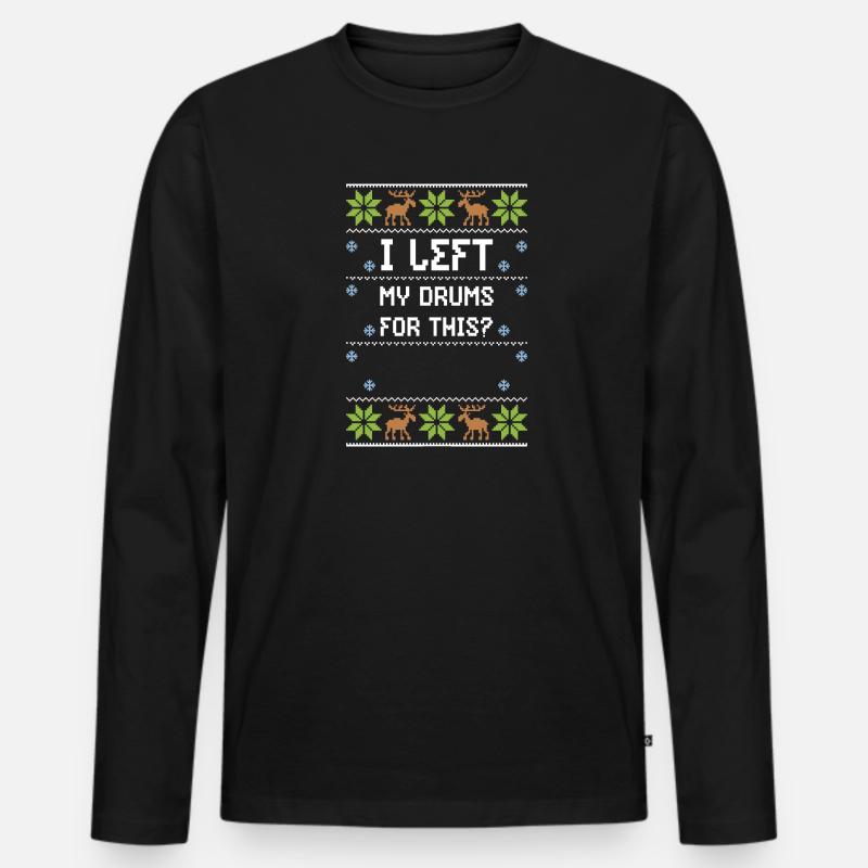 I Left My Drums For This? - Männer Premium Bio Langarmshirt - Schwarz