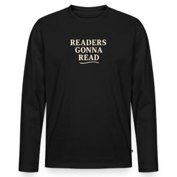 Die Leser werden lesen - Männer Premium Bio Langarmshirt - Schwarz - Vorne - Nico (187cm)