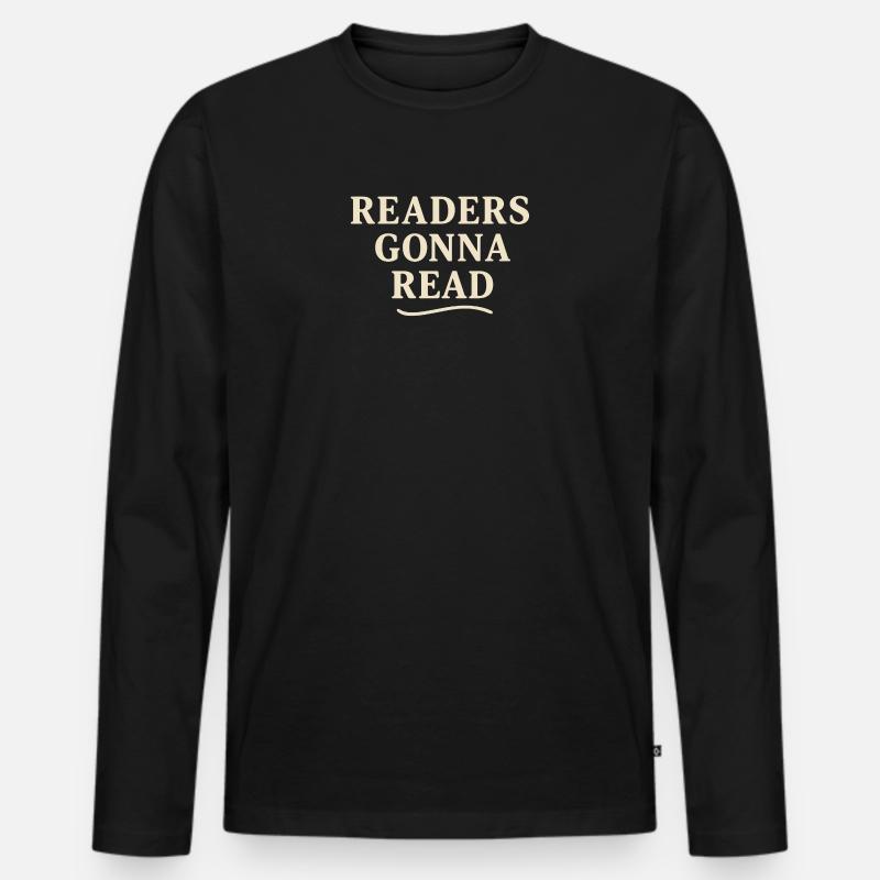 Die Leser werden lesen - Männer Premium Bio Langarmshirt - Schwarz