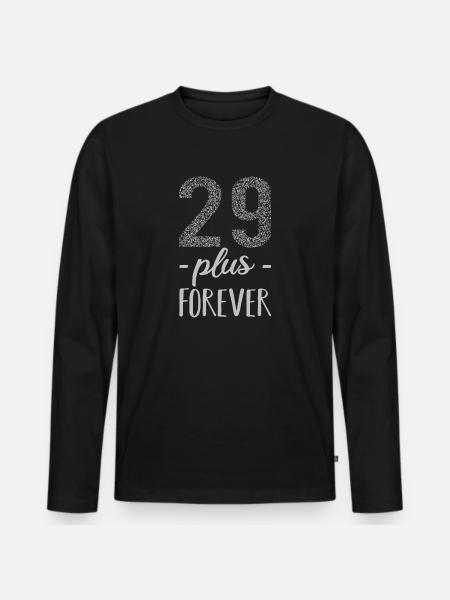 Lustige Geburtstagssprüche - 29 plus + forever - Männer Premium Bio Langarmshirt - Schwarz