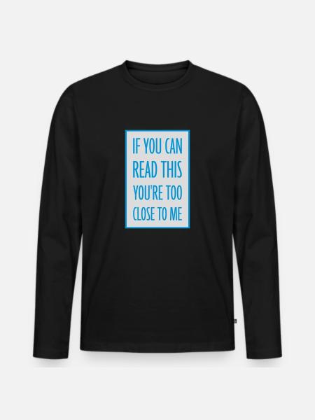trop près de moi - T-shirt manches longues Premium bio Homme - noir