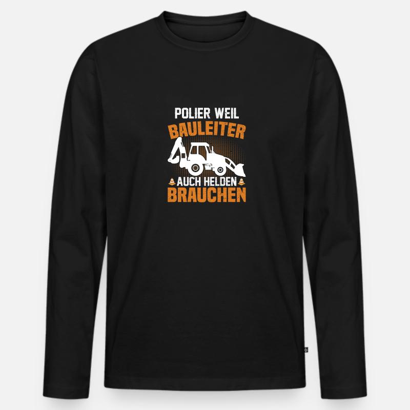 Polier weil Bauleiter auch Helden brauchen - Männer Premium Bio Langarmshirt - Schwarz
