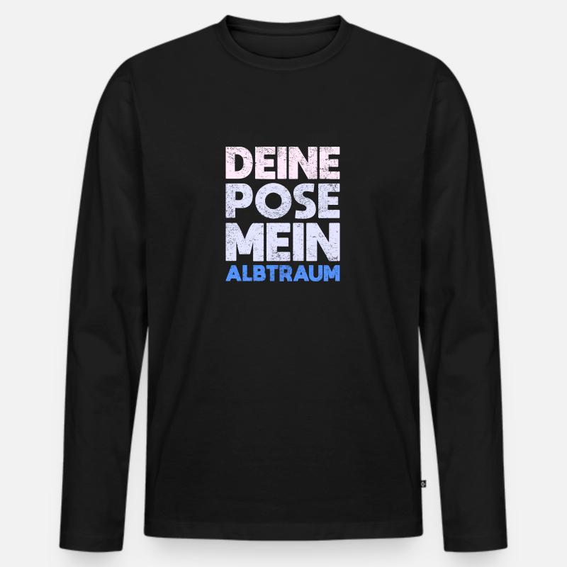 Deine Pose, Mein Albtraum - Männer Premium Bio Langarmshirt - Schwarz