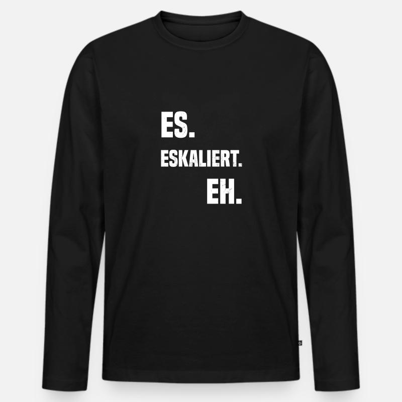Es. Eskaliert. Eh. - Männer Premium Bio Langarmshirt - Schwarz