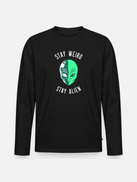 Stay Weird Stay Alien - Männer Premium Bio Langarmshirt - Schwarz