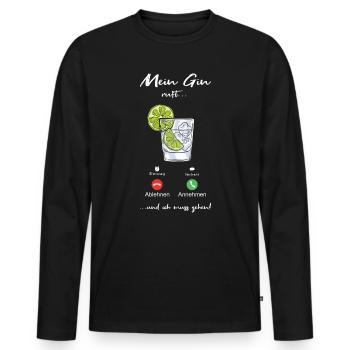 Lustige Gin Liebhaber Tonic Sprüche Geschenk - Männer Premium Bio Langarmshirt - Schwarz - Vorne - Nico (187cm)