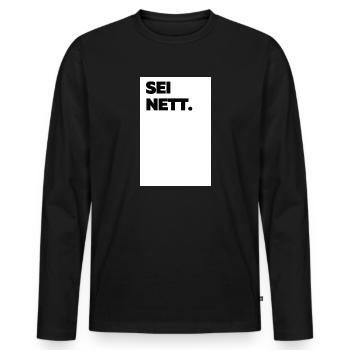 Sei nett - Männer Premium Bio Langarmshirt - Schwarz - Vorne - Nico (187cm)