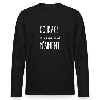 courage à ceux qui m'aiment - T-shirt manches longues Premium bio Homme - noir - Devant - Nico (187cm)