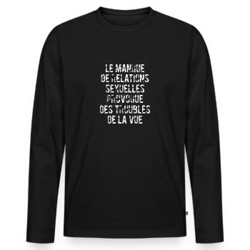 manque de relations sexuelles - T-shirt manches longues Premium bio Homme - noir - Devant - Nico (187cm)